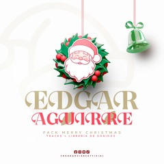 Edgar Aguirre - Pack Merry Christmas (7 Tracks + Library Sounds)TOP 1 HYPEDDIT ***FREE DOWNLOAD***