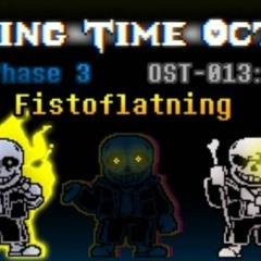 Ending Time Octet phase 3 fistoflatning OST 013