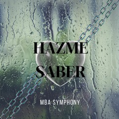 "Hazme Saber"💔-MBA Symphony (OfficialAudio)