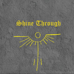 Shine Through