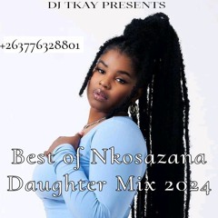 Best of Nkosazana Daughter by DJ Tkay.mp3