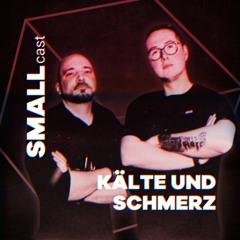 SMALLcast 06 - Kaelte und Schmerz