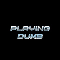 PLAYING DUMB - NOTAB (ft. Pooch Knight, DukeYamas, Melo, and Billy the Kid