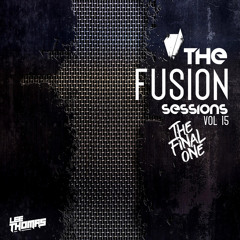 The Fusion Sessions Vol 15 (The Final One)