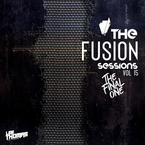 The Fusion Sessions Vol 15 (The Final One)