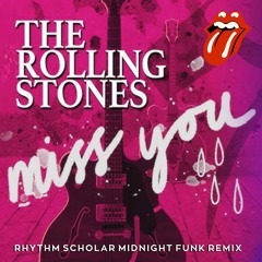 The Rolling Stones - Miss You (Rhythm Scholar Midnight Funk Remix)