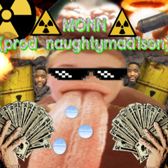 0x3kcv - MONN (prod_naughtymad1son) **NUKE EXCLUSIVE** **NUKAHOLICZZ**