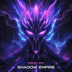 Nobody Epic -  Shadow Empire