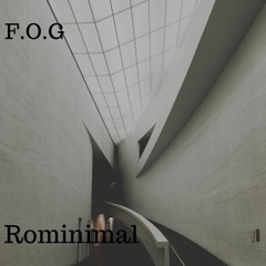 F.O.G - Rominimal Set  #StayHome