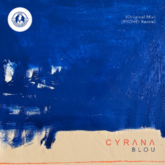 Cyrana - Blou (Original Mix) [ONE'S MUSIC RECORDINGS]