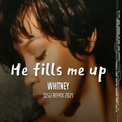 Proj94 He Fills Me Up Whitney DJSu Remix
