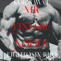 MR.FINESSE NO FLEX-Eightosix Rico