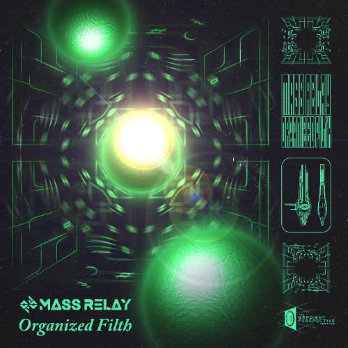 Mass Relay - Organized Filth