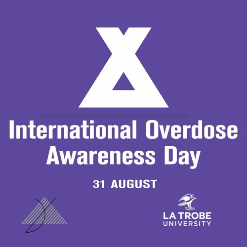 International Overdose Awareness Day - Harm Reduction Victoria & ARCSHS Dr Kate Seear