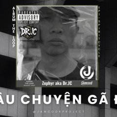 [Album The Loop] Câu Chuyện Gã Điên - Zephyr aka Dr.JC