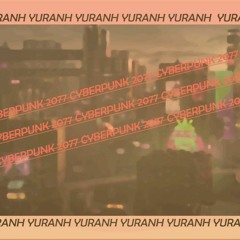 Yuranh - Cyberpunk2077