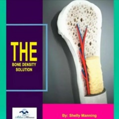 The Bone Density Solution Book Reviews (The Shelly Manning’s Bone Density Solution Book Safe?)