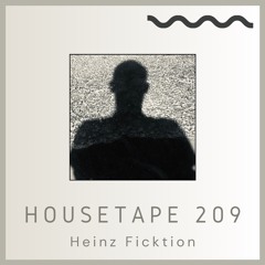 Housetape 209 - Guest Mix by Heinz Ficktion