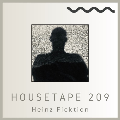 Housetape 209 - Guest Mix by Heinz Ficktion