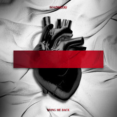 Madskou - Bring Me Back (Original Mix)