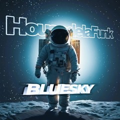 House de la Funk - Blue Sky (Feat. Tino)