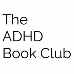 ADHD Book Club Episode 1