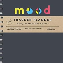 🍗[PDF-EPub] Download 2021 Mood Tracker Planner Understand Your Emotional Patterns; Create H 🍗