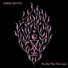 OPERA MAUVE 34 The Sky Was The Limit 8PS2