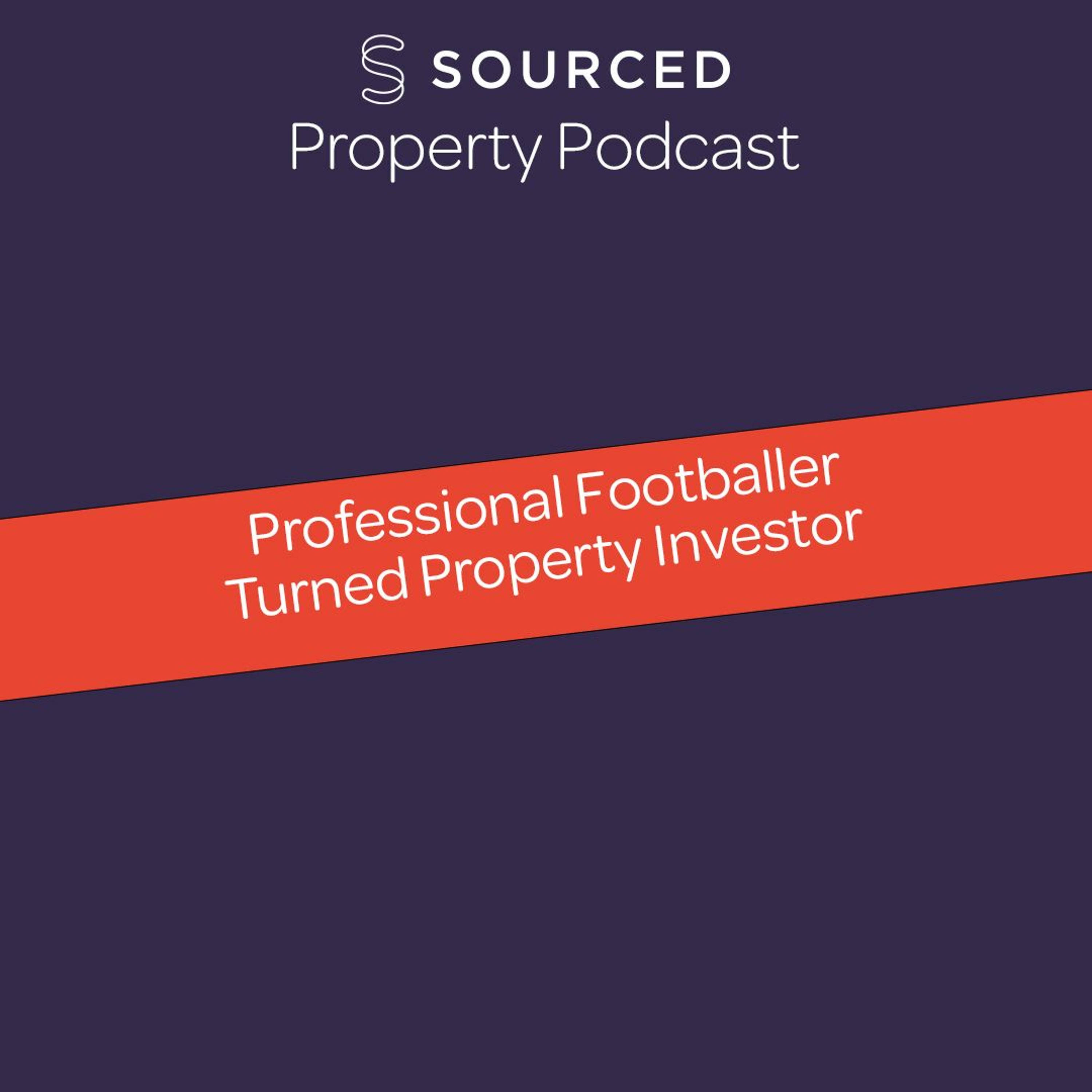 The Sourced Property Podcast