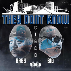 They Dont Know (feat. BiG CiSCO)