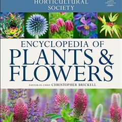 READ [PDF EBOOK EPUB KINDLE] American Horticultural Society Encyclopedia of Plants an