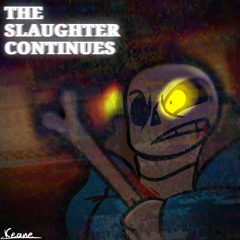 UNDERTALE: LAST BREATH | The Slaughter Continues