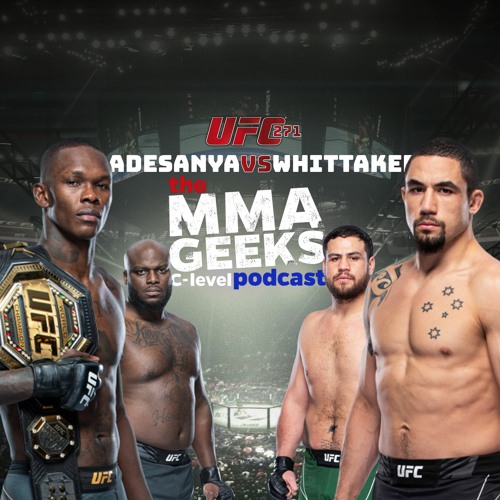 Stream episode UFC 271 Adesanya Vs Whittaker 2 Predictions Ep. 128 by The MMA  Geeks - C Level Podcast podcast | Listen online for free on SoundCloud