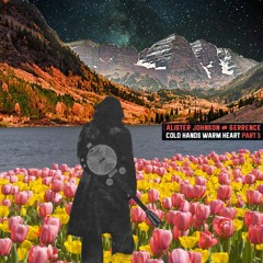 Cold Hands, Warm Heart PART 3 - Alister Johnson and Gerrence