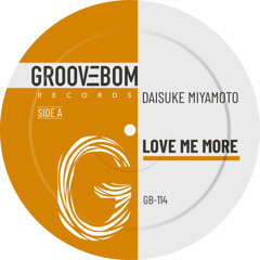 Daisuke Miyamoto - Love Me More (Original Mix)