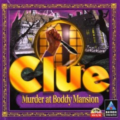 Clue, Murder at Boddy Mansion - Track 4