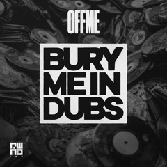 Bury Me In Dubs