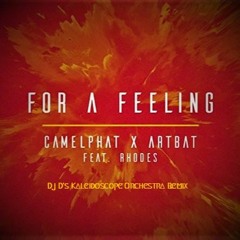 Camelphat & ARTBAT ft Rhodes - For a Feeling (Dj D's Kaleidoscope Orchestra Remix) PREVIEW