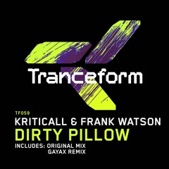 Kriticall & Frank Watson - Dirty Pillow (Gayax Remix)[TF059]