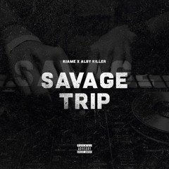 Savage Trip (feat. Alby Killer)