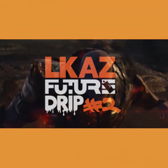 WEEKND FUTUREDRIP #2 - L-KAZ