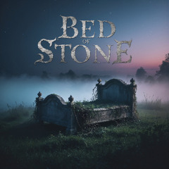 Bed of Stone - Feat. Sara