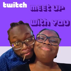 Twitch Meet Up With You
