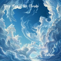 They Play in the Clouds