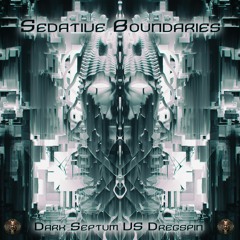 Dark Septum VS Dregspin - Sedative Boundaries EP Preview Mix