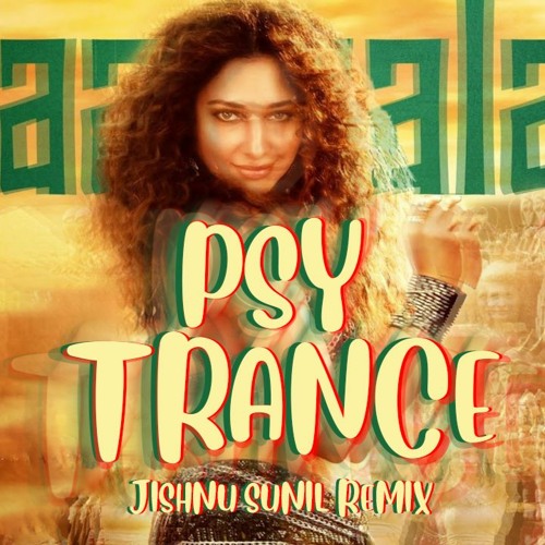 Kaavaalaa - Psytrance - Jishnu Sunil Remix