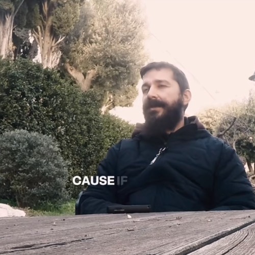 How can you Make your pain useful? - Shia Labeouf