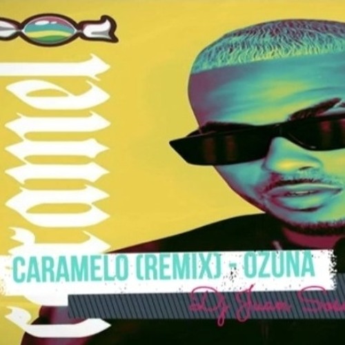 Caramelo Remix Ozuna Dj Juan Sosa By Dj Juan Remix
