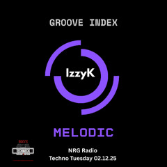 NRG Techno Tuesday IzzyK plays Melodic Techno