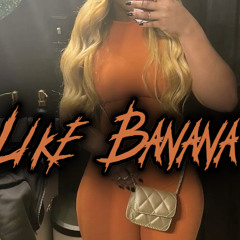 LIKE BANANAA (DRAFT) (YOUNGSTYLE LAB)